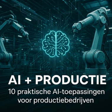 AI in productie: 10 praktische AI-toepassingen